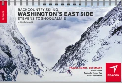 Backcountry Skiing: Washington's East Side, Stevens to Snoqualmie